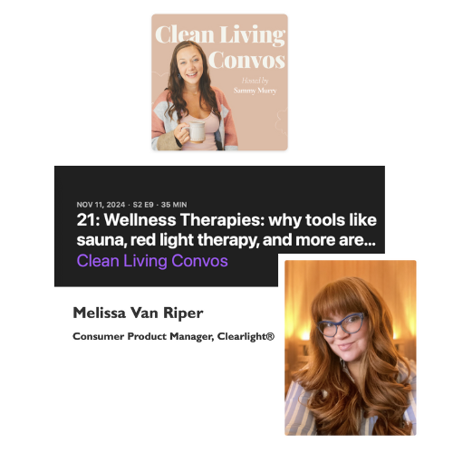 Clearlight Product Manager, Melissa Van Riper, featured on Clean Living Convos, Season 2, Episode 9 with Sammy Murray