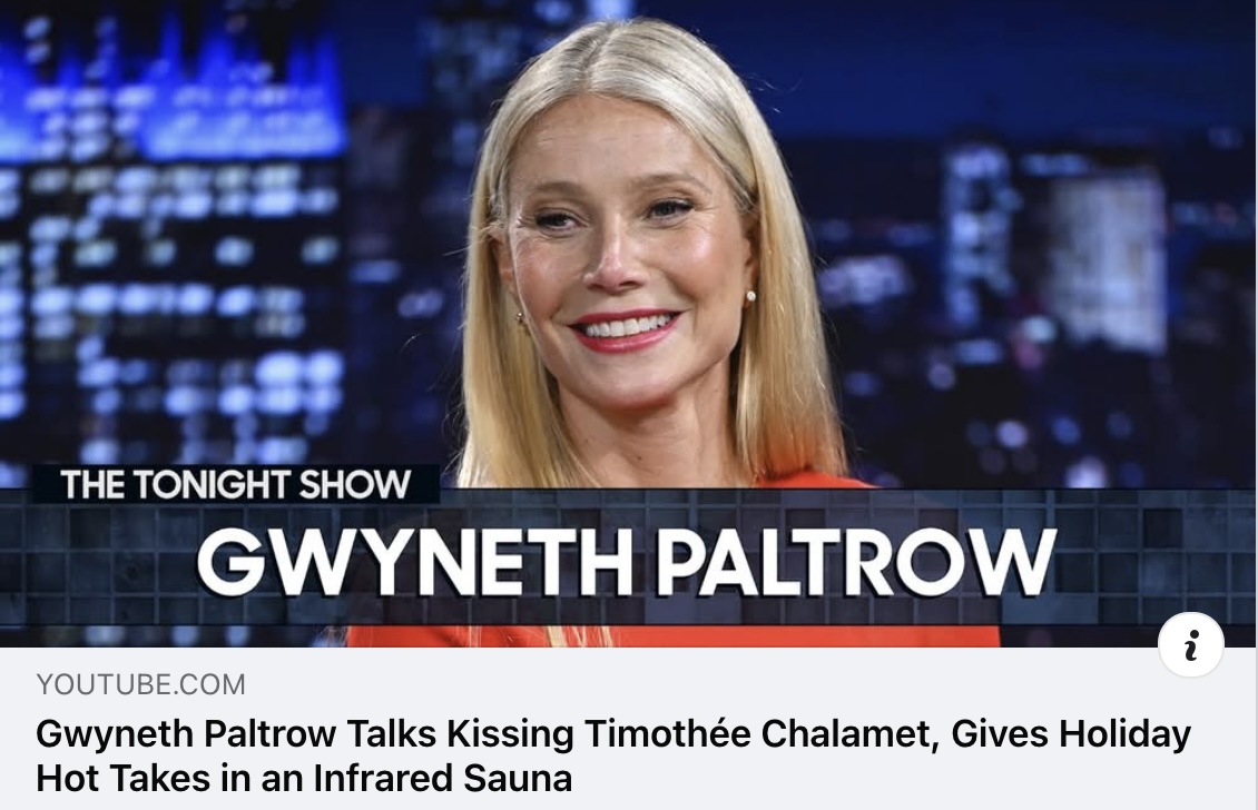 Gwyneth Paltrow Talks Kissing Timothée Chalamet, Gives Holiday Hot Takes in an Infrared Sauna made by Clearlight.