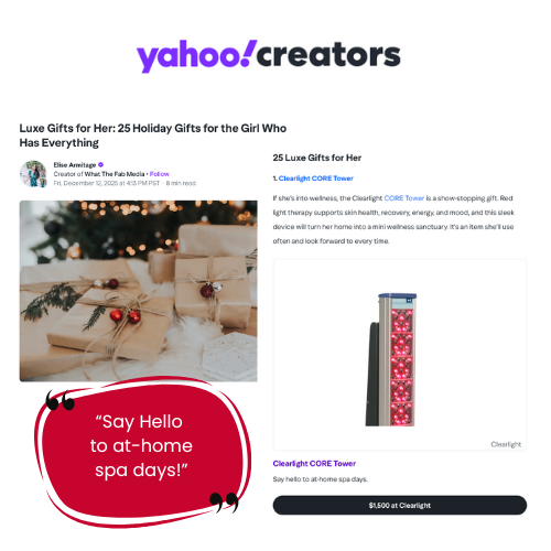 Clearlight Red Light Therapy CORE Tower snags the top spot for “Luxe Gifts for the Girl Who Has Everything!”